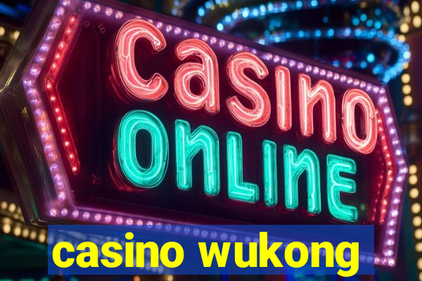 casino wukong