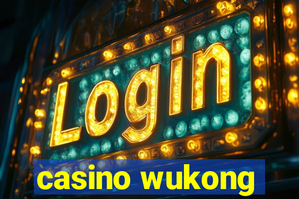 casino wukong