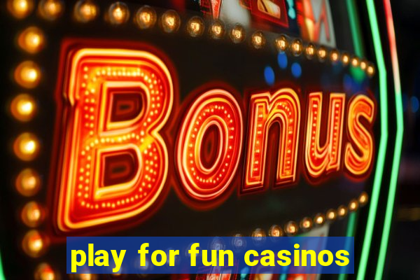 play for fun casinos