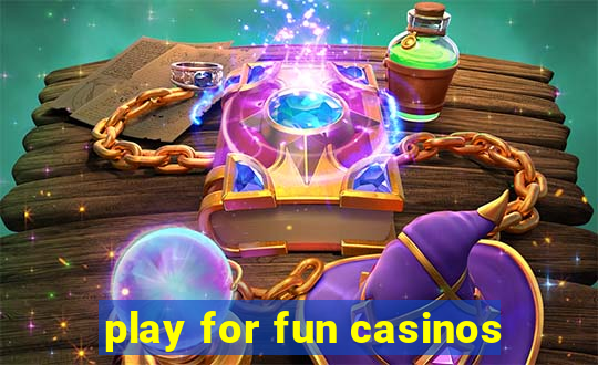 play for fun casinos