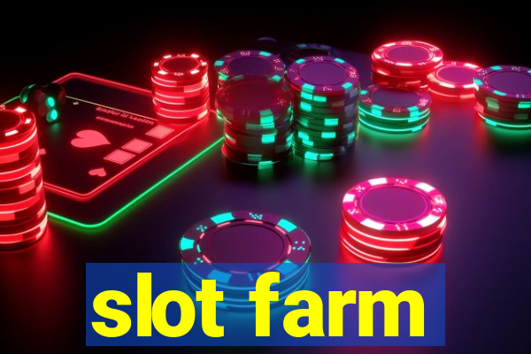 slot farm