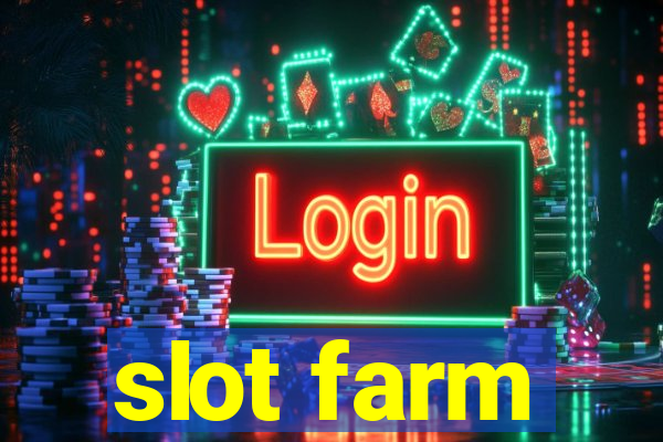 slot farm