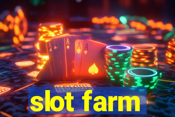 slot farm