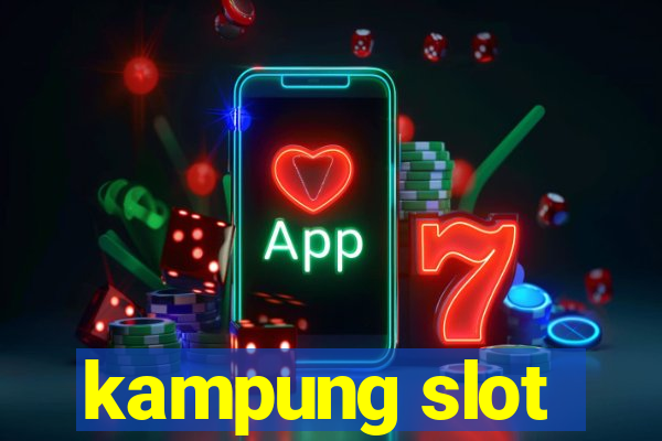 kampung slot