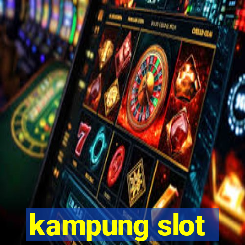 kampung slot