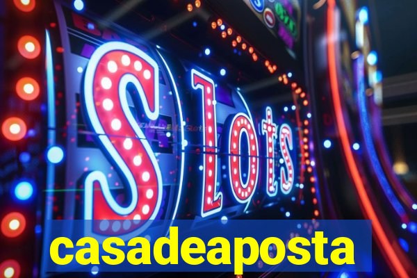 casadeaposta