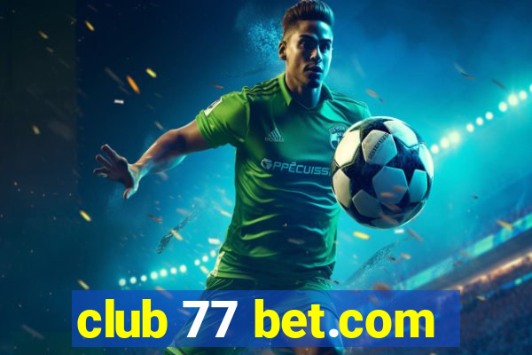 club 77 bet.com