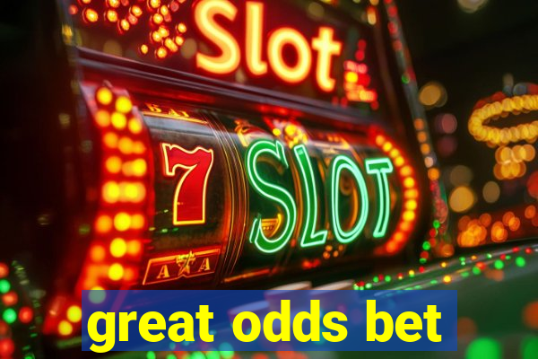 great odds bet