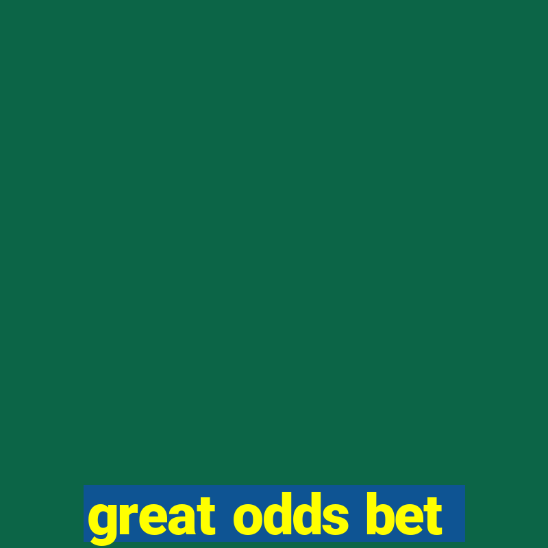 great odds bet