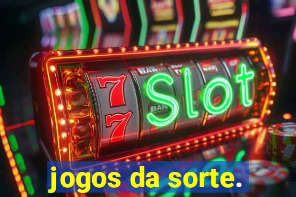 jogos da sorte.