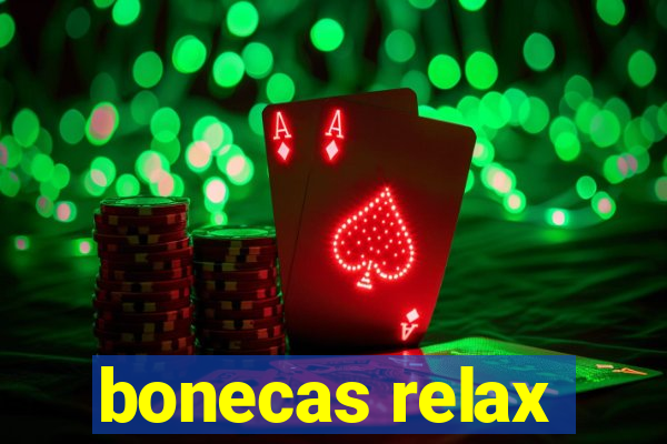 bonecas relax