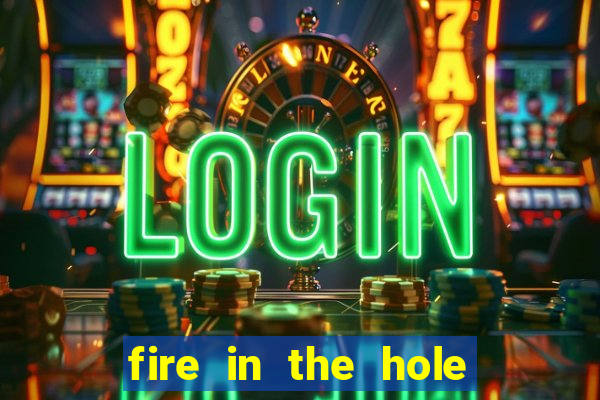 fire in the hole demo slot