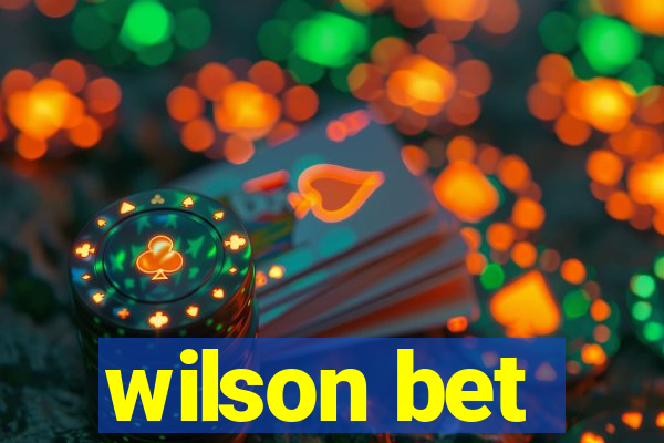 wilson bet