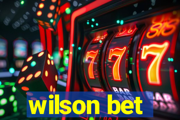 wilson bet