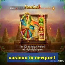 casinos in newport