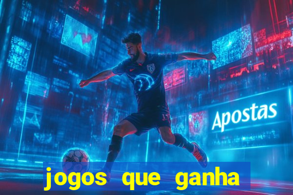 jogos que ganha dinheiro sem depositar nada