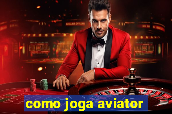 como joga aviator