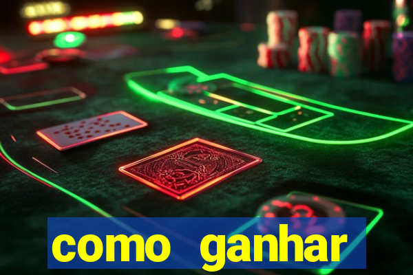 como ganhar dinheiro jogando grátis