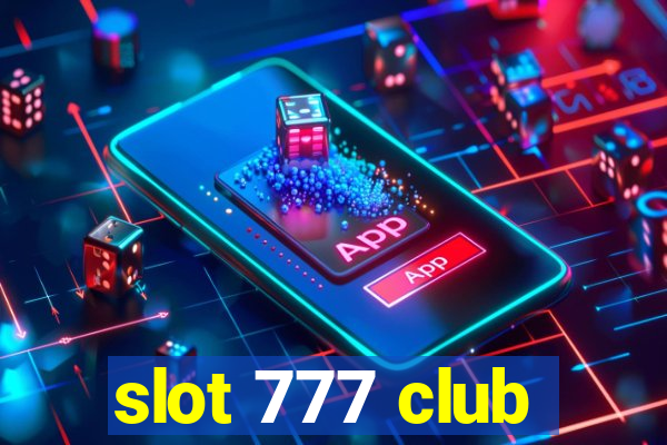 slot 777 club