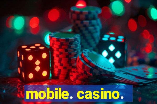 mobile. casino.