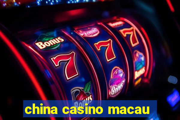 china casino macau