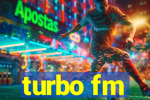 turbo fm