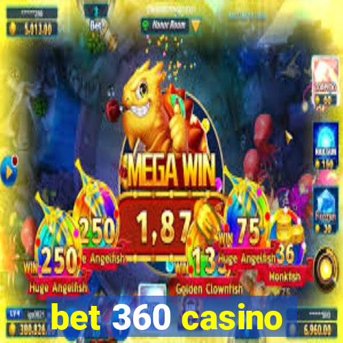 bet 360 casino