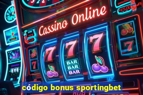 código bonus sportingbet