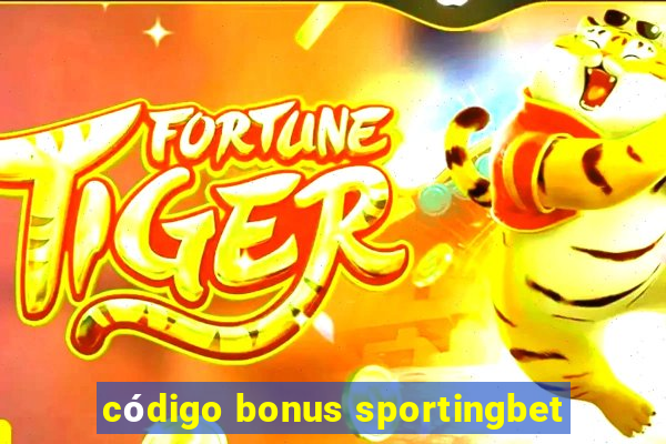 código bonus sportingbet