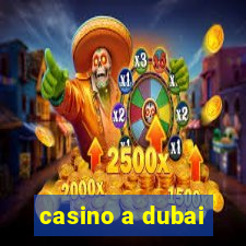 casino a dubai