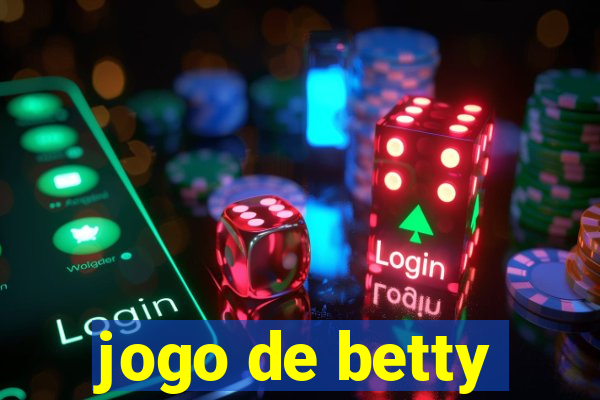 jogo de betty