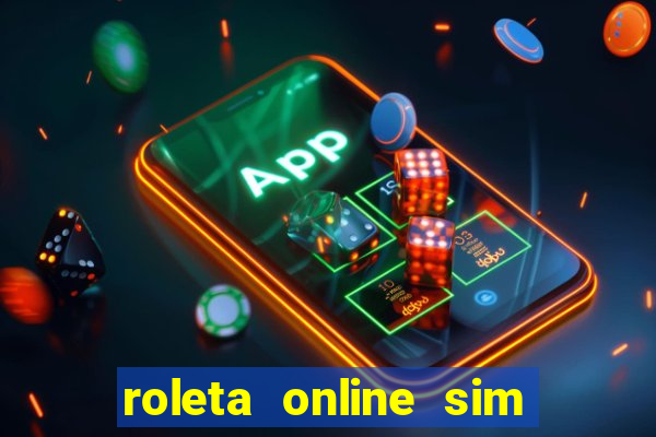 roleta online sim ou nao