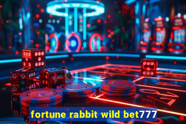 fortune rabbit wild bet777