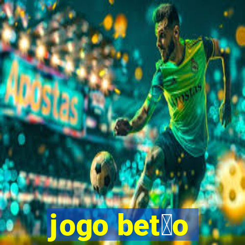 jogo bet茫o