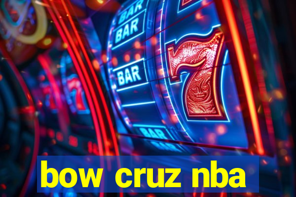 bow cruz nba