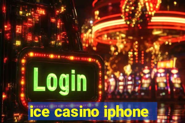 ice casino iphone