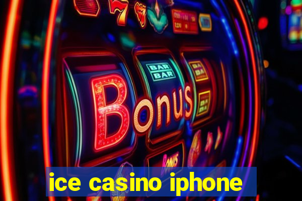 ice casino iphone