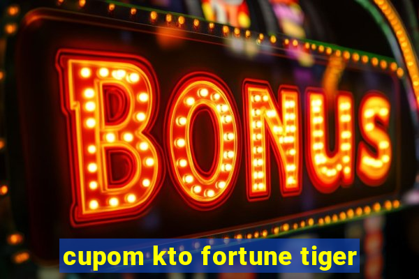 cupom kto fortune tiger