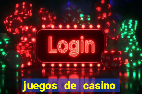 juegos de casino on line