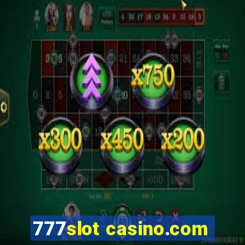 777slot casino.com