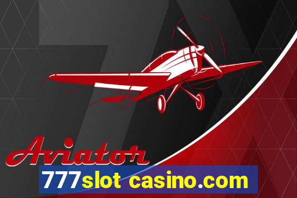 777slot casino.com