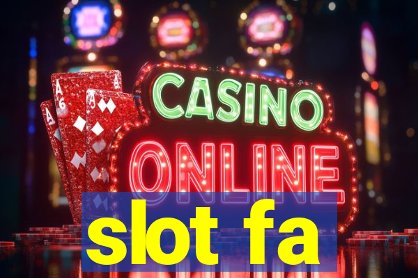 slot fa