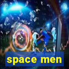 space men