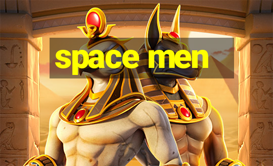 space men