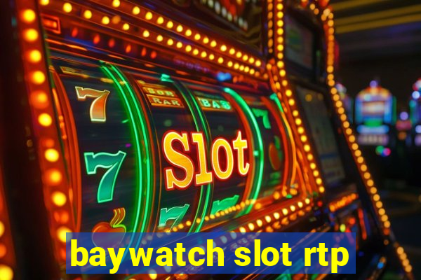 baywatch slot rtp