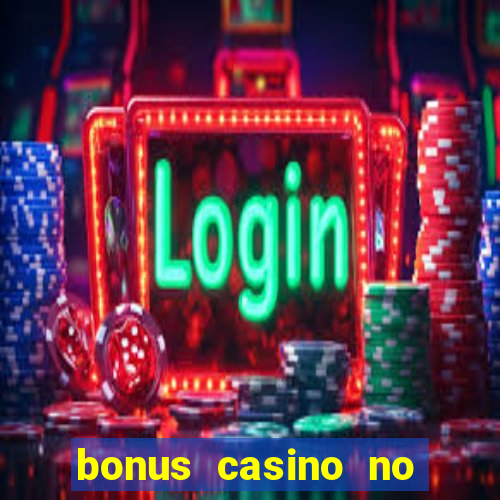 bonus casino no deposit 2024