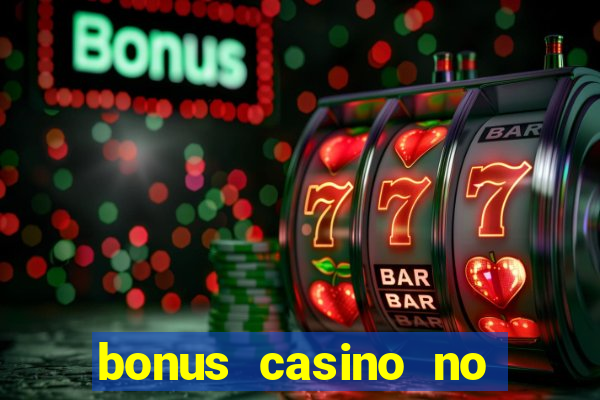 bonus casino no deposit 2024