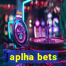 aplha bets