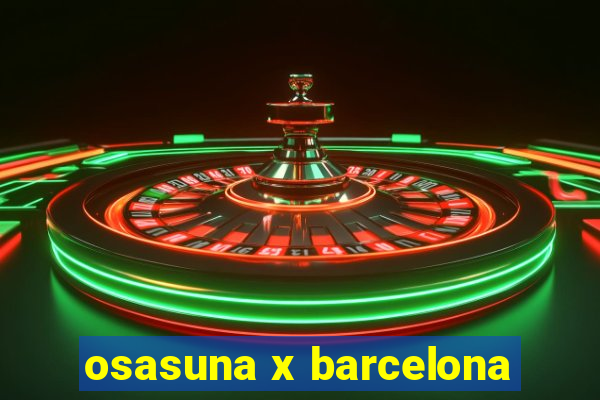 osasuna x barcelona