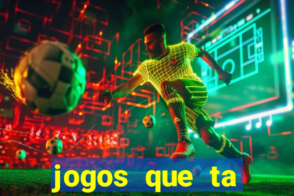 jogos que ta pagando muito